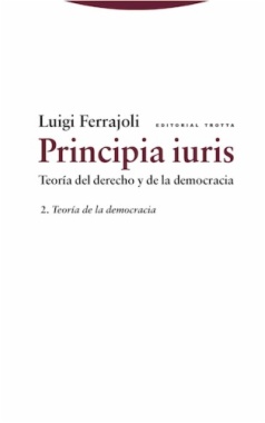 Principia iuris. Teoría del derecho y de la democracia. 2. Teoría de la democracia