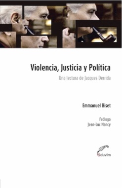 Violencia, justicia y política : una lectura de Jacques Derrida