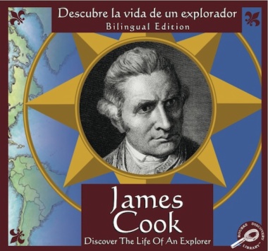 James Cook : Descubre la vida de un explorador = James Cook : Discover the life of an explorer