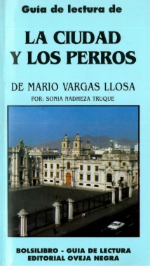 Guía de lectura de : La ciudad y los perros, de Mario Vargas Llosa
