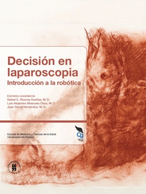 Decisión en laparoscopia : introducción a la robótica