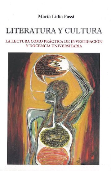 Literatura y cultura : la lectura como práctica de investigación y docencia universitaria