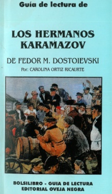 Guía de lectura de : Los hermanos Karamazov, de Fedor M. Dostoievski