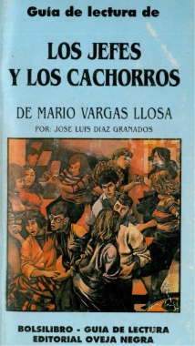 Guía de lectura de : Los jefes y los cachorros, de Mario Vargas Llosa