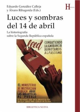 Imagen de apoyo de  Luces y sombras del 14 de abril : La historiografía sobre la Segunda República española