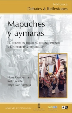 Mapuches y aymaras : El debate en torno al reconocimiento y los derechos ciudadanos