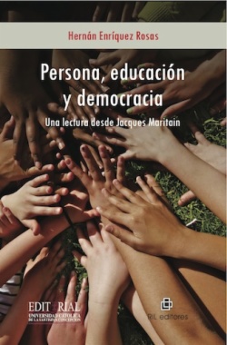 Persona, educación y democracia. Una lectura desde Jacques Maritain