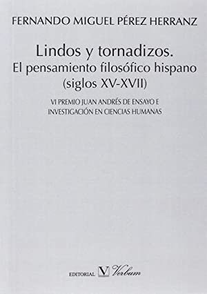 Lindos y tornadizos: el pensamiento filosófico hispano (siglos XV-XVII)