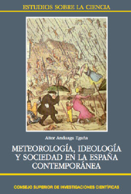 Meteorología, ideología y sociedad en la España contemporánea