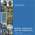 Madrid modernista: guía de arquitectura (2ª ED)