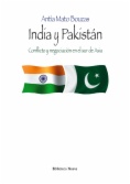 India y Pakistán : conflicto y negociación en el sur de Asia