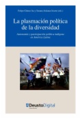La plasmación política de la diversidad : Autonomía y participación política indígena en América Latina