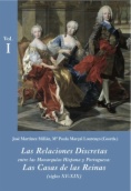 Las relaciones discretas entre las monarquías hispana y portuguesa. Volumen I