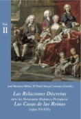 Las relaciones discretas entre las monarquías hispana y portuguesa. Volumen II
