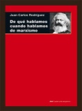 De qué hablamos cuando hablamos de marxismo (Teoría, literatura y realidad histórica)