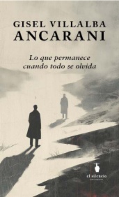 Lo que permanece cuando todo se olvida