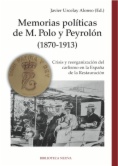 Memorias políticas de M. Polo Peyrolon, 1870-1913