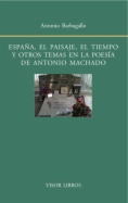 España, el paisaje, el tiempo y otros temas en la poesía de Antonio Machado