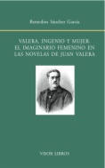 Valera, ingenio y mujer : el imaginario femenino en las novelas de Juan Valera
