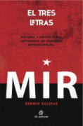 El tres letras : historia y contexto del Movimiento de Izquierda Revolucionaria (MIR)