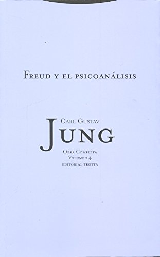O.C. Jung 04: Freud y psicoanálisis (2a ed)