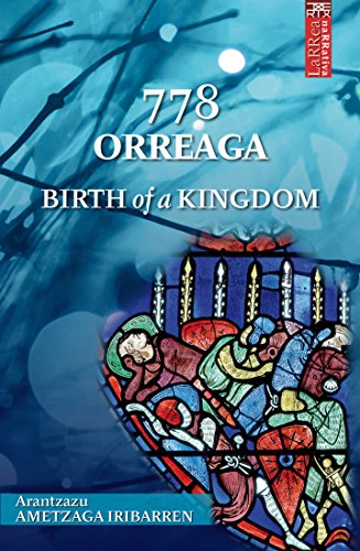 778 Orreaga. Birth of a Kingdom