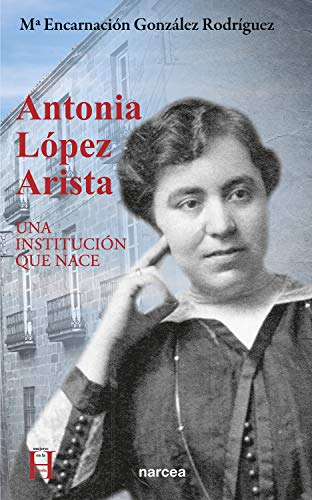 Antonia López Arista: una institución que nace