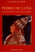 Pedro de Luna, el Pontífice que no cedió