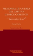 Memorias de guerra del capitán George Carleton. Los españoles vistos por un oficial inglés durante la Guerra de Sucesión
