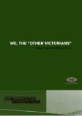 We, the "other victorians"