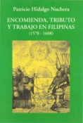 Encomienda, tributo y trabajo en Filipinas (1570-1608)