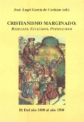 Cristianismo Marginado - II: Del año 1000 al año 1500