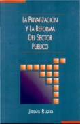 La privatización y la reforma del sector público