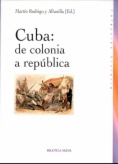 Cuba: de colonia a república