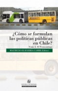 ¿Cómo se formulan las políticas públicas en Chile? Tomo III: Transantiago