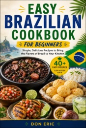 Easy Brazilian cookbook for beginners