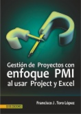 Gestión de proyectos con enfoque PMI al usar Project y Excel