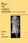From the Cables of Genocide : Poems on Love and Hunger