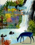 Agua, Aguïta = Water, Little Water