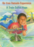 Un tren llamado Esperanza = A Train Called Hope