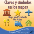 Claves y símbolos en los mapas = Keys and symbols on maps