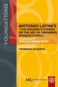 Antonio Latini’s "The Modern Steward, or The Art of Preparing Banquets Well"