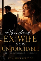 Abandoned ex wife now untouchable