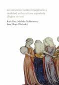 Lo converso: orden imaginario y realidad en la cultura española (siglos XIV-XVII)