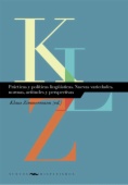 Prácticas y políticas lingüísticas: nuevas variedades, normas, actitudes y perspectivas