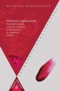 Violencia segmentaria: consideraciones sobre la violencia en la historia de América Latina