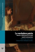 La verdadera patria Infancia y adolescencia en el relato español contemporáneo