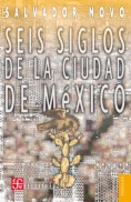 Seis siglos de la ciudad de México