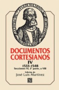 Documentos cortesianos IV: 1533-1548, secciones VI a VIII (segunda parte)