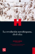 La revolución novohispana, 1808-1821